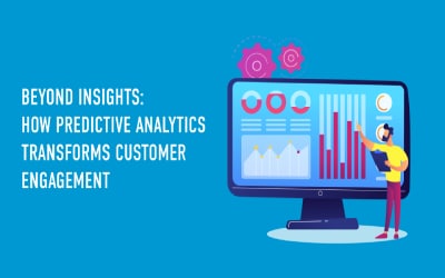 Beyond Insights: How Predictive Analytics Transforms Customer Engagement