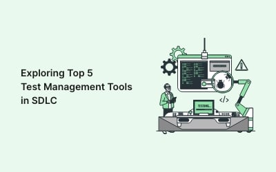 Exploring Top 5 Test Management Tools in SDLC