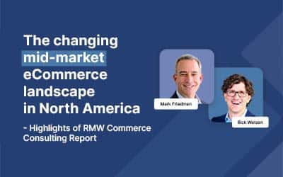The changing mid-market eCommerce landscape in North America