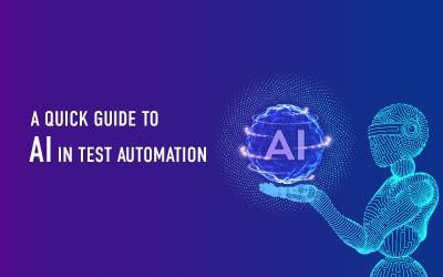 A Quick Guide to AI in Test Automation