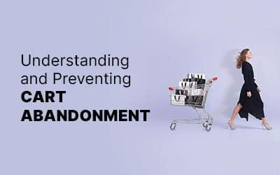 Understanding and Preventing Cart Abandonment