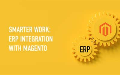Transform Your Magento Store with ERP Integration