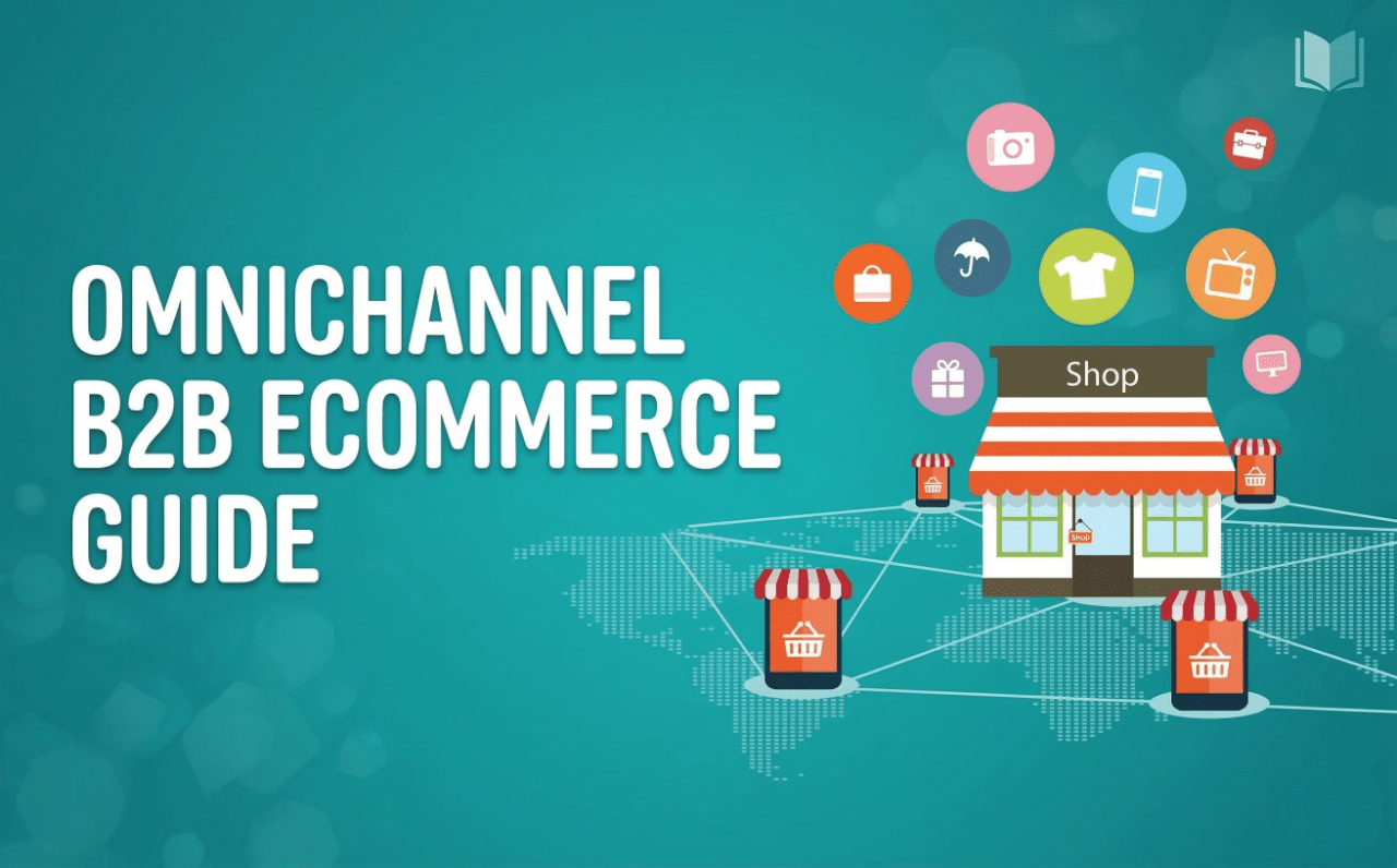 Omnichannel B2B eCommerce Guide